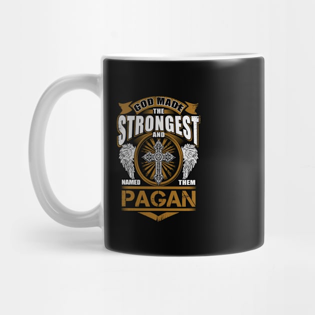 Pagan Name T Shirt - God Found Strongest And Named Them Pagan Gift Item by reelingduvet